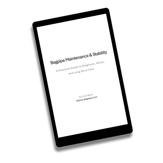 Bagpipe Maintenance & Stability - A Practical Guide to Diagnosis, Setup, and Long-Term Care